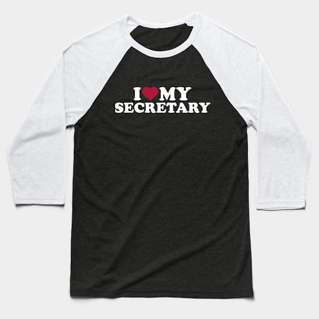 I love my Secretary Baseball T-Shirt by Designzz